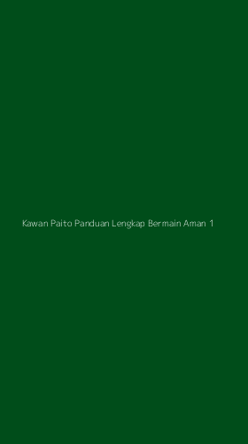 Tampilan Antarmuka Aplikasi Kawan Paito Panduan Lengkap Bermain Aman - 1