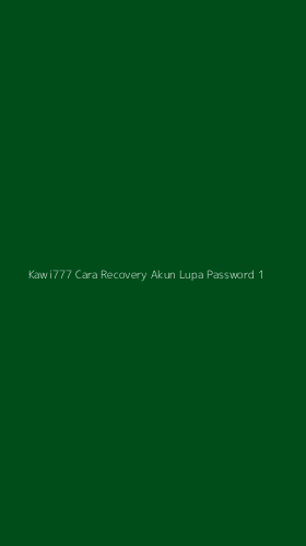Tampilan Antarmuka Aplikasi Kawi777 Cara Recovery Akun Lupa Password - 1