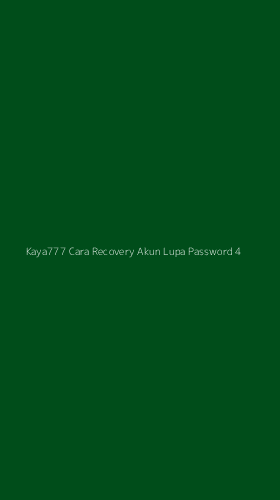 Tampilan Antarmuka Aplikasi Kaya777 Cara Recovery Akun Lupa Password - 4