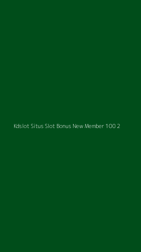 Tampilan Antarmuka Aplikasi Kdslot Situs Slot Bonus New Member 100 - 2