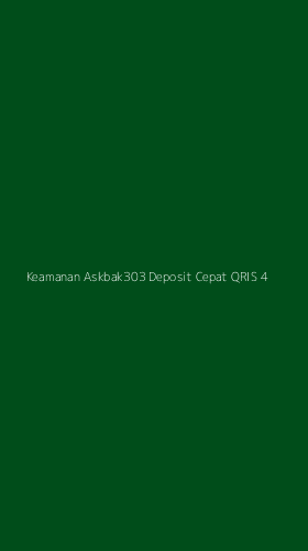 Tampilan Antarmuka Aplikasi Keamanan Askbak303 Deposit Cepat Qris - 4