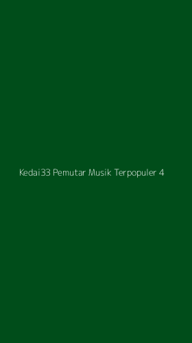 Tampilan Antarmuka Aplikasi Kedai33 Pemutar Musik Terpopuler - 4