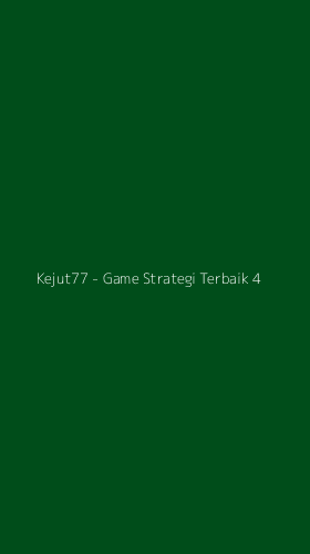 Tampilan Antarmuka Aplikasi Kejut77 - Game Strategi Terbaik - 4