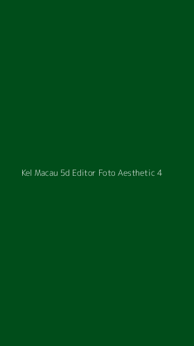 Tampilan Antarmuka Aplikasi Kel Macau 5d Editor Foto Aesthetic - 4