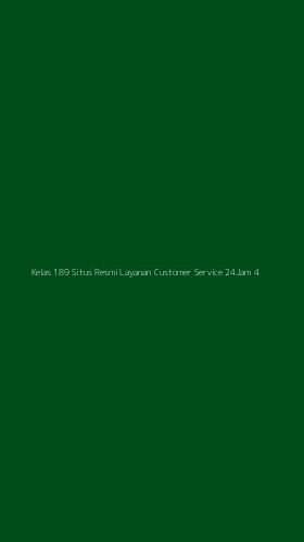 Tampilan Antarmuka Aplikasi Kelas 189 Situs Resmi Layanan Customer Service 24jam - 4