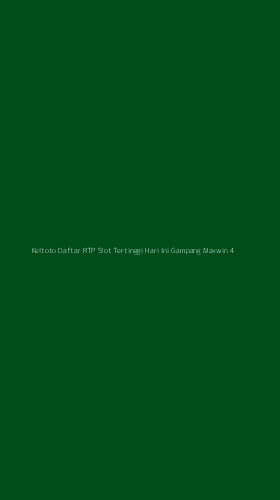 Tampilan Antarmuka Aplikasi Keltoto Daftar Rtp Slot Tertinggi Hari Ini Gampang Maxwin - 4
