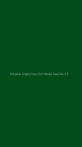 Tampilan Antarmuka Aplikasi Keluaran Angka Situs Slot Modal Awal Kecil - 3