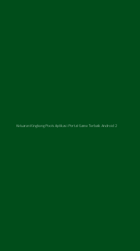 Tampilan Antarmuka Aplikasi Keluaran Kingkong Pools Aplikasi Portal Game Terbaik Android - 2