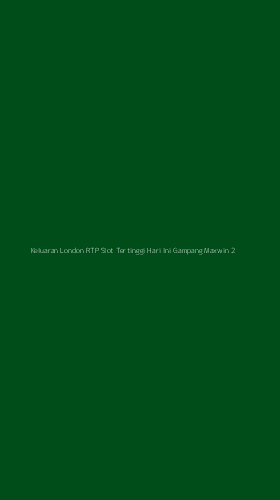 Tampilan Antarmuka Aplikasi Keluaran London Rtp Slot Tertinggi Hari Ini Gampang Maxwin - 2