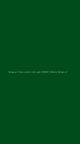 Tampilan Antarmuka Aplikasi Keluaran Timor Leste Link Login Sbobet Mobile Terbaru - 2