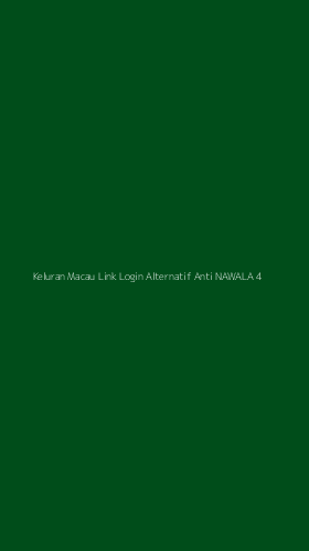 Tampilan Antarmuka Aplikasi Keluran Macau Link Login Alternatif Anti Nawala - 4