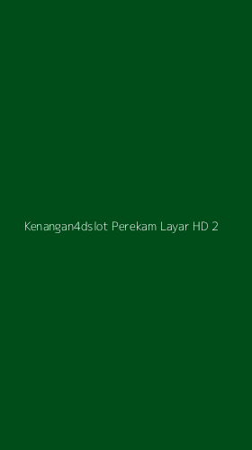 Tampilan Antarmuka Aplikasi Kenangan4dslot Perekam Layar Hd - 2