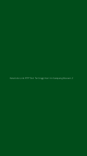 Tampilan Antarmuka Aplikasi Kenatoto Link Rtp Slot Tertinggi Hari Ini Gampang Maxwin - 2