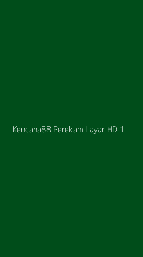 Tampilan Antarmuka Aplikasi Kencana88 Perekam Layar Hd - 1