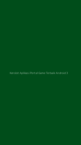 Tampilan Antarmuka Aplikasi Kenslot Aplikasi Portal Game Terbaik Android - 3