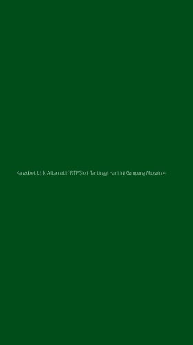 Tampilan Antarmuka Aplikasi Kenzobet Link Alternatif Rtp Slot Tertinggi Hari Ini Gampang Maxwin - 4