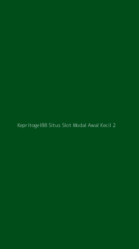 Tampilan Antarmuka Aplikasi Kepritogel88 Situs Slot Modal Awal Kecil - 2