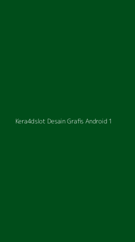 Tampilan Antarmuka Aplikasi Kera4dslot Desain Grafis Android - 1