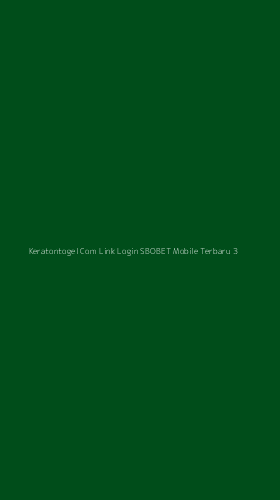 Tampilan Antarmuka Aplikasi Keratontogel Com Link Login Sbobet Mobile Terbaru - 3