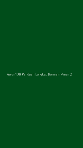 Tampilan Antarmuka Aplikasi Keren138 Panduan Lengkap Bermain Aman - 2