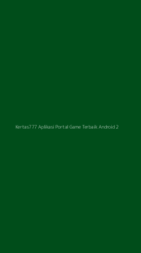 Tampilan Antarmuka Aplikasi Kertas777 Aplikasi Portal Game Terbaik Android - 2