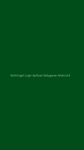 Tampilan Antarmuka Aplikasi Ketiktogel Login Aplikasi Kebugaran Android - 4