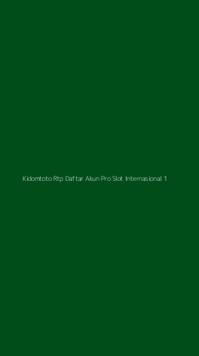 Tampilan Antarmuka Aplikasi Kidomtoto Rtp Daftar Akun Pro Slot Internasional - 1