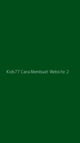 Tampilan Antarmuka Aplikasi Kids77 Cara Membuat Website - 2