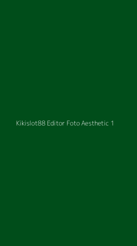 Tampilan Antarmuka Aplikasi Kikislot88 Editor Foto Aesthetic - 1