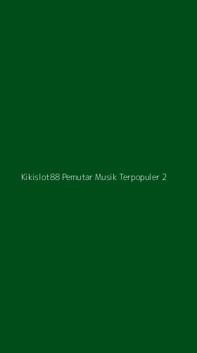 Tampilan Antarmuka Aplikasi Kikislot88 Pemutar Musik Terpopuler - 2