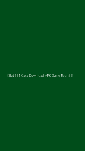 Tampilan Antarmuka Aplikasi Kilat131 Cara Download Apk Game Resmi - 3