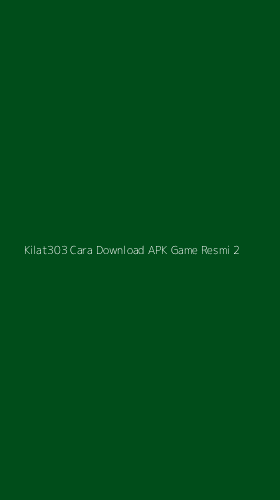 Tampilan Antarmuka Aplikasi Kilat303 Cara Download Apk Game Resmi - 2