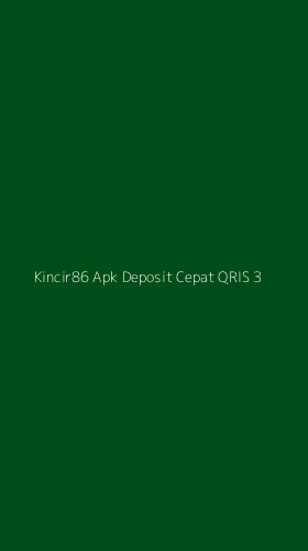 Tampilan Antarmuka Aplikasi Kincir86 Apk Deposit Cepat Qris - 3