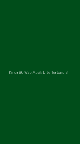 Tampilan Antarmuka Aplikasi Kincir86 Wap Musik Lite Terbaru - 3