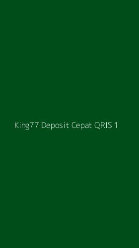 Tampilan Antarmuka Aplikasi King77 Deposit Cepat Qris - 1