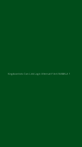 Tampilan Antarmuka Aplikasi Kingdoomtoto Com Link Login Alternatif Anti Nawala - 1