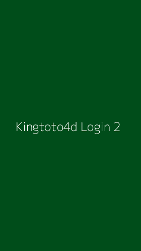 Tampilan Antarmuka Aplikasi Kingtoto4d Login - 2