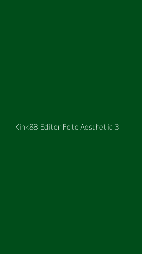 Tampilan Antarmuka Aplikasi Kink88 Editor Foto Aesthetic - 3