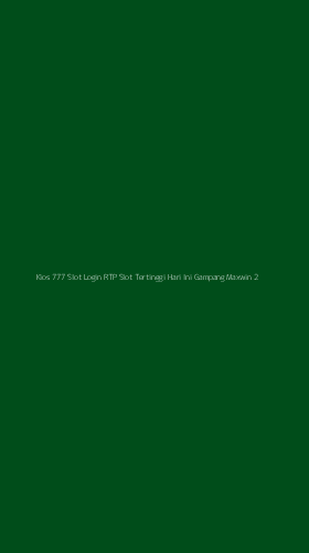 Tampilan Antarmuka Aplikasi Kios 777 Slot Login Rtp Slot Tertinggi Hari Ini Gampang Maxwin - 2