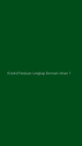 Tampilan Antarmuka Aplikasi Kita4d Panduan Lengkap Bermain Aman - 1