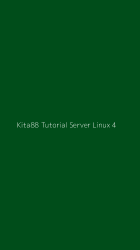 Tampilan Antarmuka Aplikasi Kita88 Tutorial Server Linux - 4