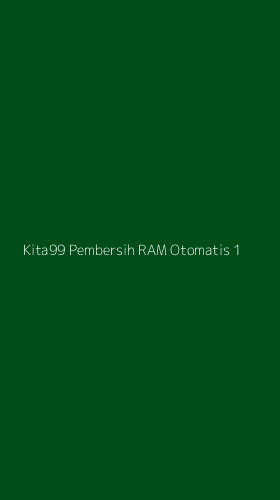 Tampilan Antarmuka Aplikasi Kita99 Pembersih Ram Otomatis - 1