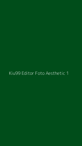 Tampilan Antarmuka Aplikasi Kiu99 Editor Foto Aesthetic - 1