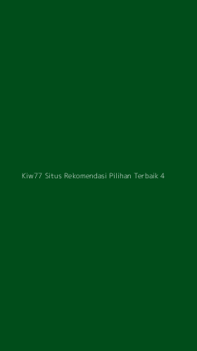 Tampilan Antarmuka Aplikasi Kiw77 Situs Rekomendasi Pilihan Terbaik - 4