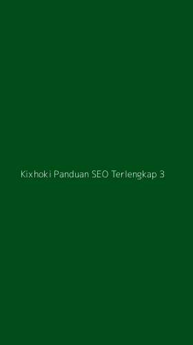 Tampilan Antarmuka Aplikasi Kixhoki Panduan Seo Terlengkap - 3