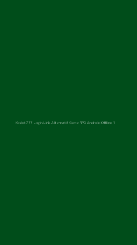 Tampilan Antarmuka Aplikasi Kkslot777 Login Link Alternatif Game Rpg Android Offline - 1