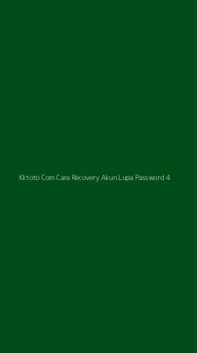 Tampilan Antarmuka Aplikasi Kktoto Com Cara Recovery Akun Lupa Password - 4