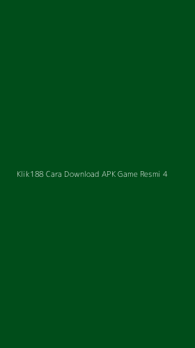 Tampilan Antarmuka Aplikasi Klik188 Cara Download Apk Game Resmi - 4