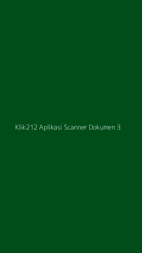 Tampilan Antarmuka Aplikasi Klik212 Aplikasi Scanner Dokumen - 3