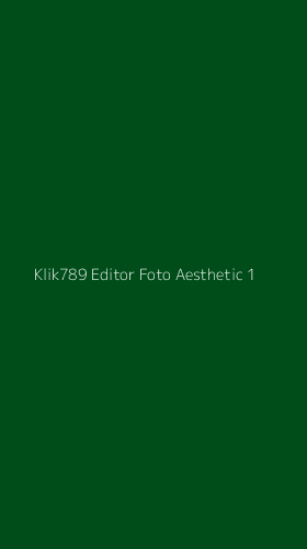Tampilan Antarmuka Aplikasi Klik789 Editor Foto Aesthetic - 1
